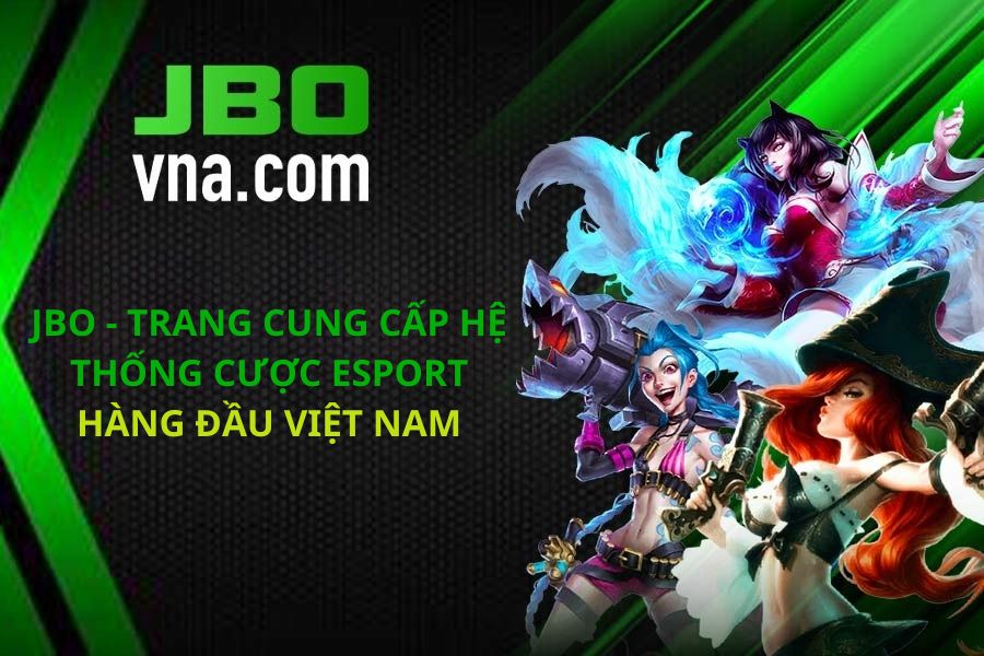 JBO – Nơi Đánh Giá và Cung Cấp Những Loại Cược Phong Phú