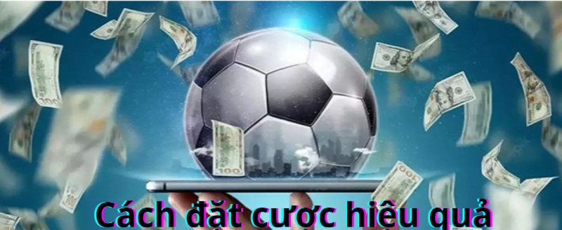 Cách đặt cược hiệu quả 