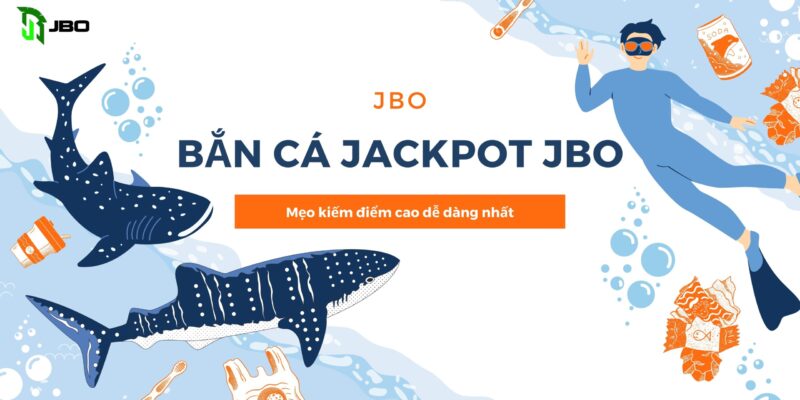 Ban Ca Jackpot Jbo