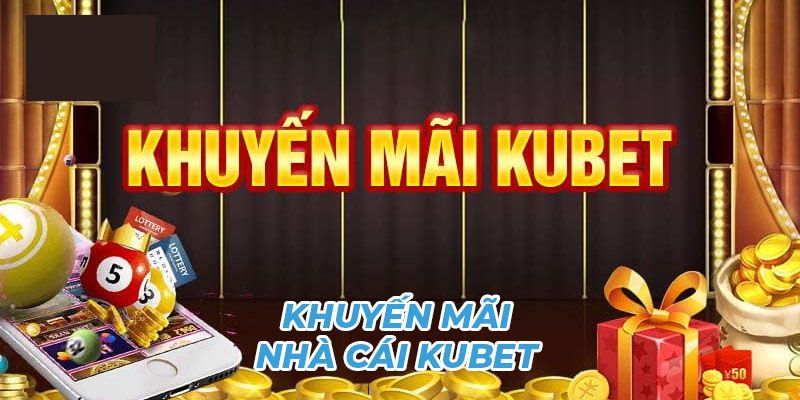 Khuyen Mai Kubet